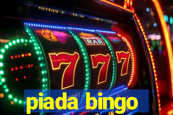 piada bingo